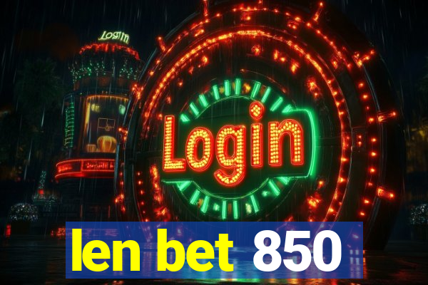 len bet 850